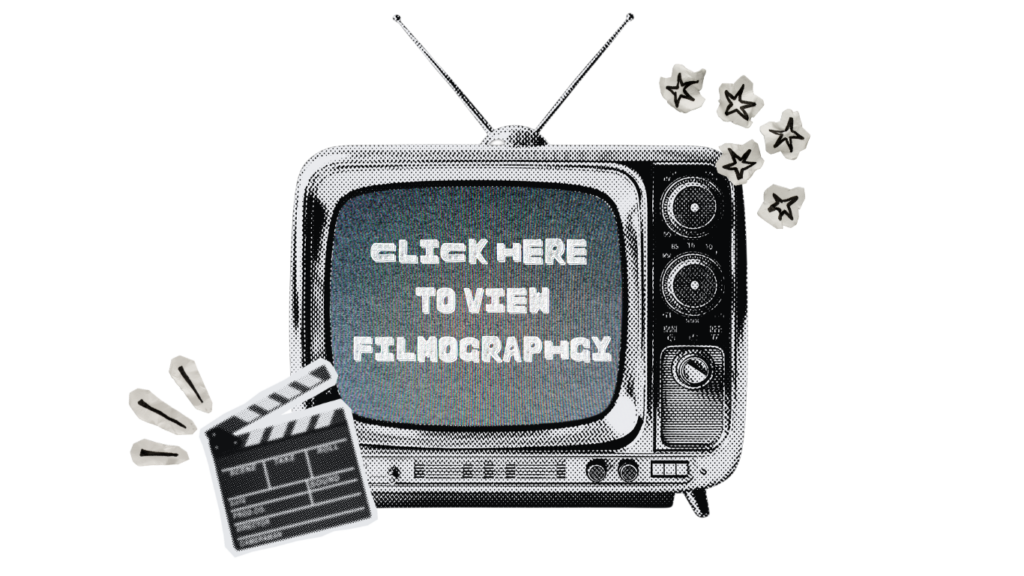 click here to view filmographgy